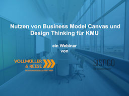Webinar: Nutzen von Business Model Canvas und Design Thinking für KMU