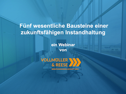 Webinar: 5 wesentliche Bausteine einer zukunftsfähigen Instandhaltung