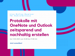 Webinar: Protokolle mit OneNote und Outlook zeitsparend und nachhaltig erstellen