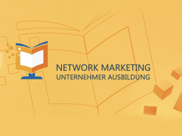 Webinar: Klasse 20.13 - 33 | Network Marketing Unternehmer Ausbildung