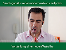 Gendiagnostik in der modernen Naturheilpraxis: Vorstellung neue Testreihe.