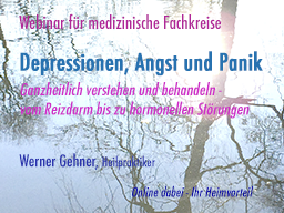 Webinar: Depressionen, Angst und Panik - ganzheitlich verstehen und behandeln
