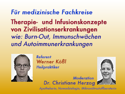 Webinar: Therapie- und Infusionskonzepte von Zivilisationserkrankungen wie: Burn-Out, Immunschwächen und Autoimmunerkrankungen