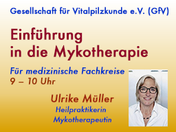 Webinar: Einführung in die Mykotherapie