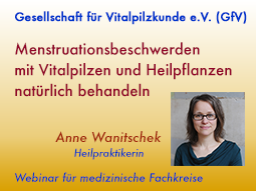 Webinar: Menstruationsbeschwerden mit Vitalpilzen und Heilpflanzen natürlich behandeln