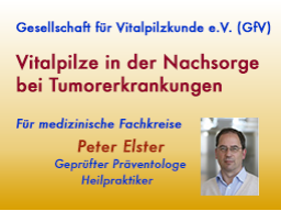 Webinar: Vitalpilze in der Nachsorge bei Tumorerkrankungen