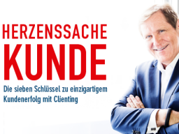 Webinar: Herzenssache Kunde | Neue Kundenerfolge durch Clienting statt Marketing