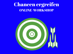 Webinar: Chancen ergreifen, Online-Workshop