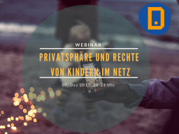 Webinar: Privatsphäre und Rechte von Kindern im Netz