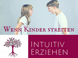 Webinar: Intuitiv Erziehen! Wenn Geschwister streiten ...