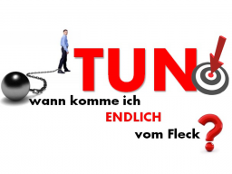 Webinar: TUN! oder wann komme ich endlich vom Fleck?