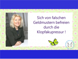 Webinar: Sich von falschen Geldmustern befreien durch die Klopfakupressur