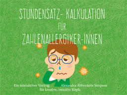 Webinar: Stundensatzkalkulation für ZahlenallergikerInnen