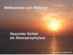 Webinar: Gesunder Schlaf als Stressprophylaxe