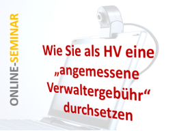 Webinar: Wie Sie als Hausverwaltung eine "angemessene Verwaltergebühr" durchsetzen!
