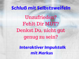 Webinar: Schluß mit Selbstzweifeln? Markus Impulstalk