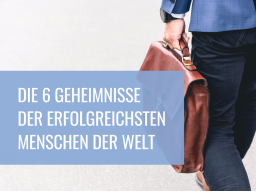 Webinar: Die 6 Geheimnisse der erfolgreichsten Menschen der Welt