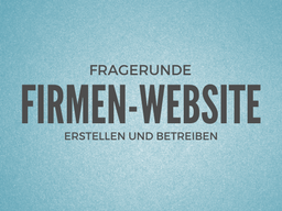 Webinar: Firmenwebsite erstellen - Ich beantworte ihre Fragen