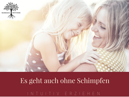 Webinar: Es geht auch ohne Schimpfen!