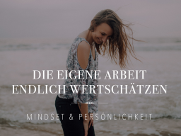 Webinar: Die eigene Arbeit endlich wertschätzen ✨✊