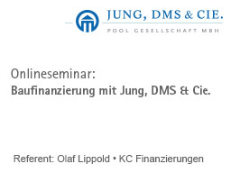 Webinar: Baufinanzierung mit Jung, DMS & Cie.