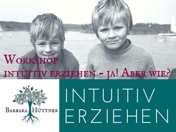 Webinar: Intuitiv Erziehen - ja! Aber wie?