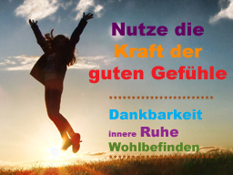 Webinar: Glücklich Leben mit der Kraft der guten Gefühle