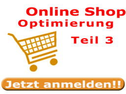 Webinar: E-Commerce - Online Shop Optimierung Teil 3 - Grundlagen - Sofort umsetzbare Tipps zum schnellen Einstieg ins Online Business