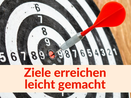 Webinar: Ziele erreichen leicht gemacht
