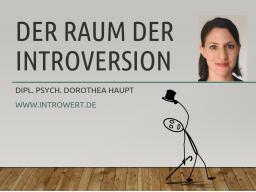 Webinar: Introversion - woher sie kommt und wie wir auf die leise Weise unsere Ziele erreichen