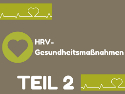 Webinar: TEIL 2: HRV-Gesundheitsmassnahmen