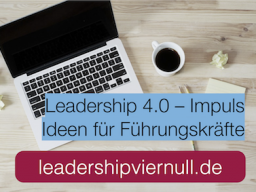 Webinar: Leadership 4.0-Impuls | Führungsrollen nutzen Manager, Leader, Visionär