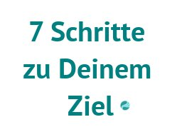 Webinar: IN 7 SCHRITTEN ZUM PERSÖNLICHEN ZIEL
