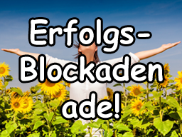 Webinar: Erfolgsblockaden ade! - Dein Start in ein neues Leben