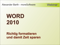 Webinar: Kostenloses Webinar: Fit in 30 Minuten - WORD 2010 - Zeit sparen - richtig formatieren