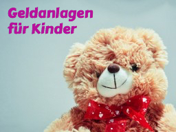 Webinar: Geldanlagen für Kinder