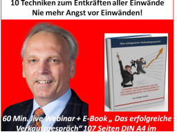 Webinar: 10 Techniken zum Entkräften aller Einwände - Nie mehr Angst vor Einwänden!