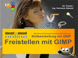 Webinar: Freistellen-1 - Bildobjekte ausschneiden mit GIMP