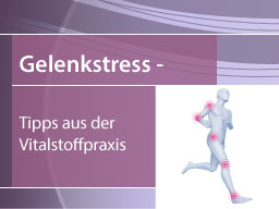 Webinar: Gelenkstress - Tipps aus der Vitalstoffpraxis