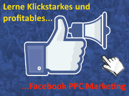 Webinar: Facebook PPC Marketing. Lerne profitable Facebook Ads zu schalten...
