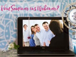 Webinar: Online-Tages-Workshop von 8:30 - 18:00 Uhr: Seminarmethoden im Webinar nutzen