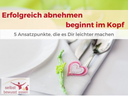 Webinar: Erfolgreich abnehmen beginnt im Kopf
