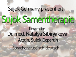 Webinar: Sujok Samentherapie, Teil I von III