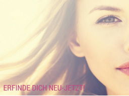 Webinar: Erfinde Dich neu - jetzt!