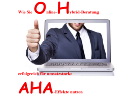 Webinar: Wie Sie Online-Hybrid-Beratung erfolgreich für umsatzstarke AHA-Effekte nutzen