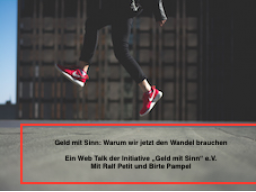 Webinar: Geld mit Sinn: Warum wir jetzt den Wandel brauchen (Webtalk 1)