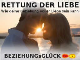 Webinar: BEZIEHUNGsGLÜCK - RETTUNG DER LIEBE - DI 11.02.2014 21-22:00h