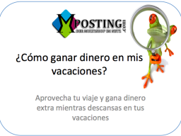 Webinar: Como ganar dinero con mposting en mis vacaciones