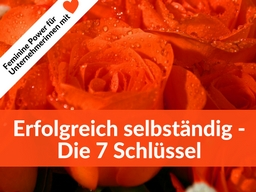 Webinar: Erfolgreich selbständig - Die 7 Schlüssel