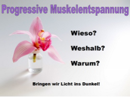 Webinar: Progressive Muskelentspannung Wieso? Weshalb? Warum?